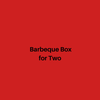 Barbeque Box for Two